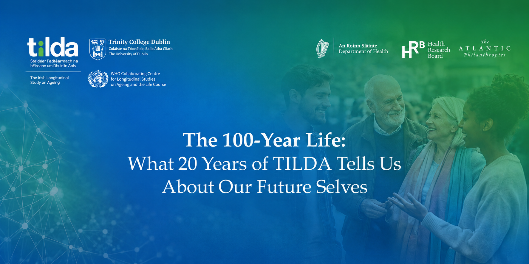 The 100-Year Life: What 20 Years of TILDA Tells Us About Our Future Selves